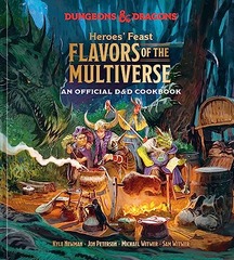 Heroes' Feast: Flavors of the Multiverse An Official D&D Cookbook